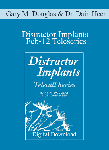 Gary M. Douglas & Dr. Dain Heer - Distractor Implants Feb-12 Teleseries