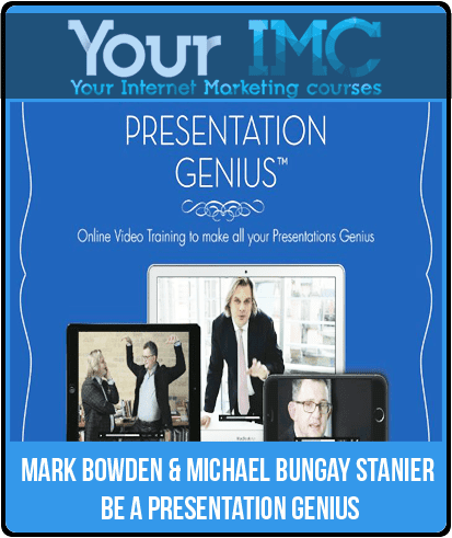 [Download Now] Mark Bowden & Michael Bungay Stanier - Be A Presentation Genius