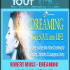 [Download Now] Robert Moss - Dreaming Your Soul into Life