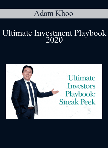 Adam Khoo – Ultimate Investment Playbook 2020