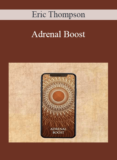 Eric Thompson - Adrenal Boost