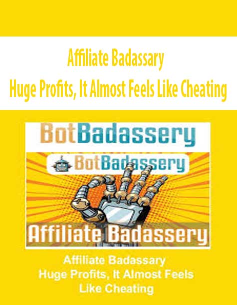 Affiliate Badassary – Huge Profits