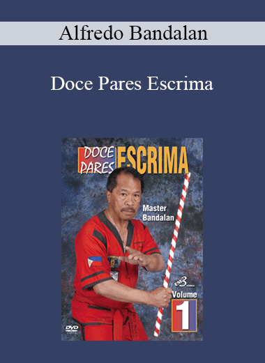 Alfredo Bandalan - Doce Pares Escrima