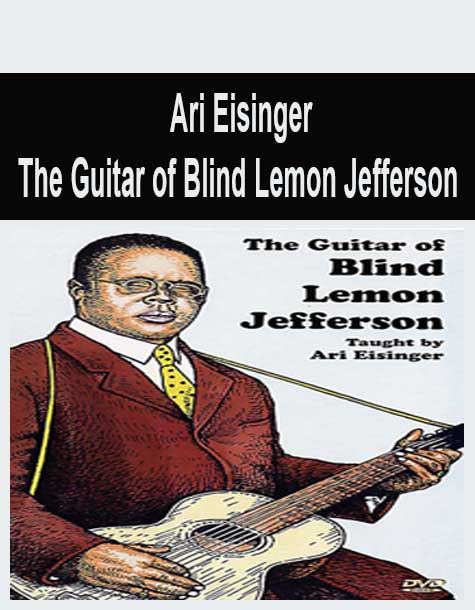 [Pre-Order] Ari Eisinger - The Guitar of Blind Lemon Jefferson