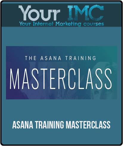 [Download Now] Asana Training Masterclass
