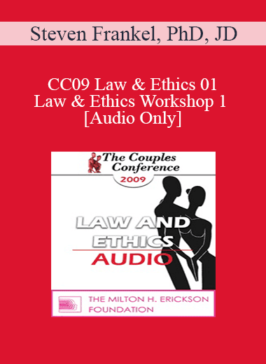 [Audio Download] CC09 Law & Ethics 01 - Law & Ethics Workshop 1 - Steven Frankel