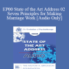 [Audio Download] EP00 State of the Art Address 02 - Seven Principles for Making Marriage Work - John Gottman