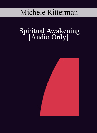 [Audio Download] IC04 Professional Resources Day Workshop 15 - Spiritual Awakening: Ericksonian Response to Human Evil - Michele Ritterman