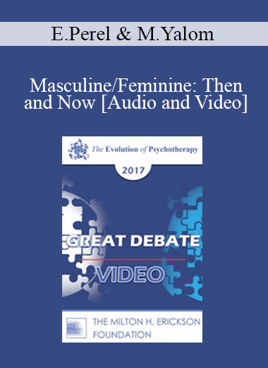 EP17 Great Debates 11 - Masculine/Feminine: Then and Now - Esther Perel