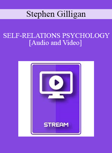 IC94 Clinical Demonstration 09 - SELF-RELATIONS PSYCHOLOGY - Stephen Gilligan