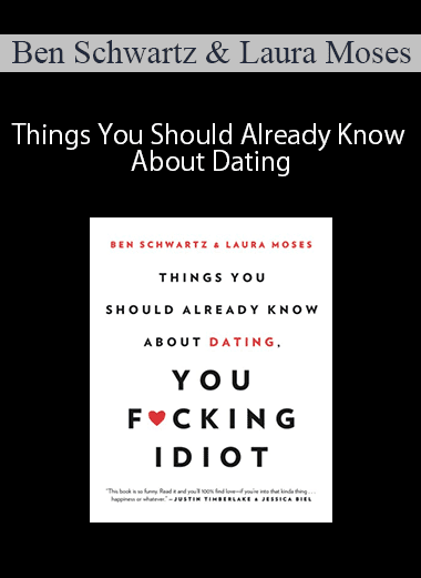Ben Schwartz & Laura Moses – Things You Should Already Know About Dating