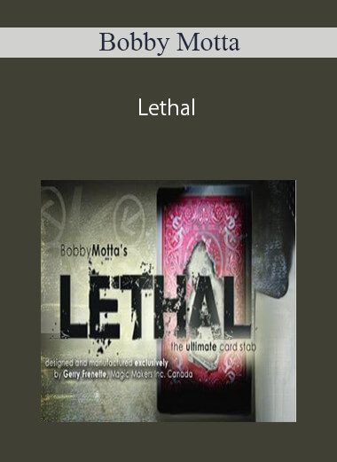 Bobby Motta – Lethal