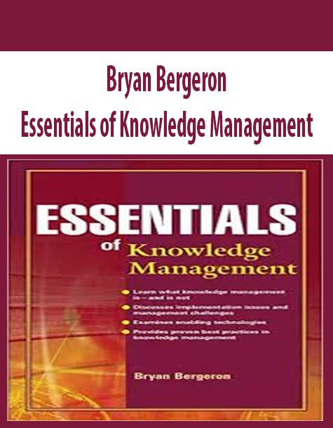 Bryan Bergeron – Essentials of Knowledge Management