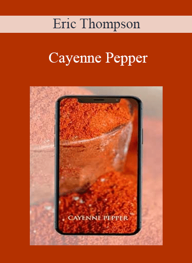Cayenne Pepper - Eric Thompson