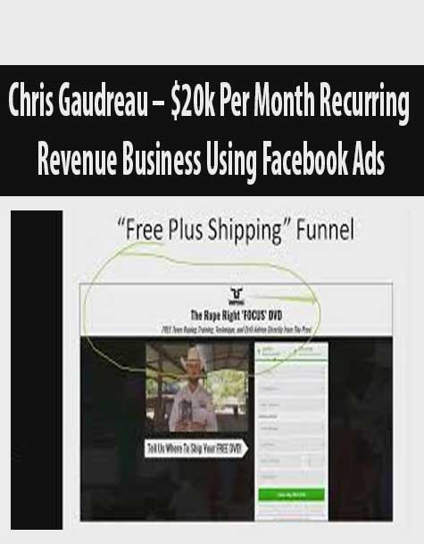Chris Gaudreau – $20k Per Month Recurring Revenue Business Using Facebook Ads
