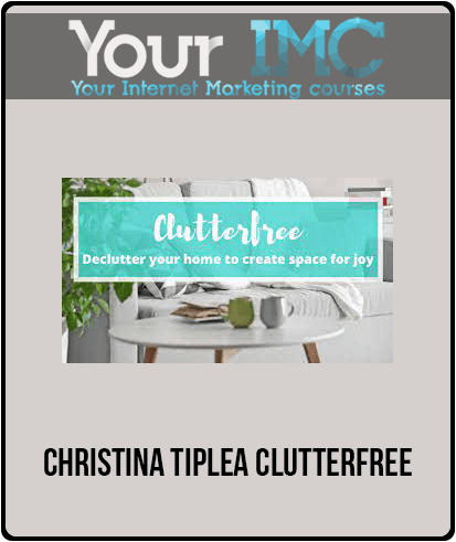 [Download Now] Christina Tiplea Clutterfree