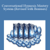 Conversational Hypnosis Mastery System (Revised with Bonuses) - Igor Ledochowski