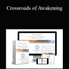 Crossroads of Awakening - Higher Balance Institute