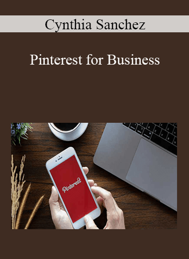 Cynthia Sanchez - Pinterest for Business