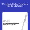 D1 Swing & Higher-Timeframe Bias-Bar Strategies - William Brown (WB Trading)