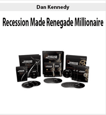 [Download Now] Dan Kennedy – Recession Made Renegade Millionaire