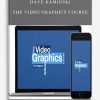 [Download Now] Dave Kaminski – The Video Graphics Course