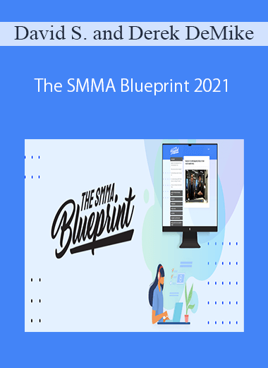 David Schlais and Derek DeMike - The SMMA Blueprint 2021