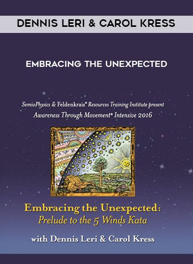 [Download Now] Dennis Leri & Carol Kress – Embracing the Unexpected