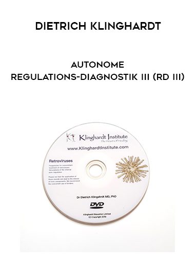 Dietrich Klinghardt - Autonome Regulations-Diagnostik III (RD III)