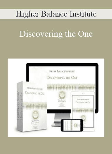 Discovering the One - Higher Balance Institute