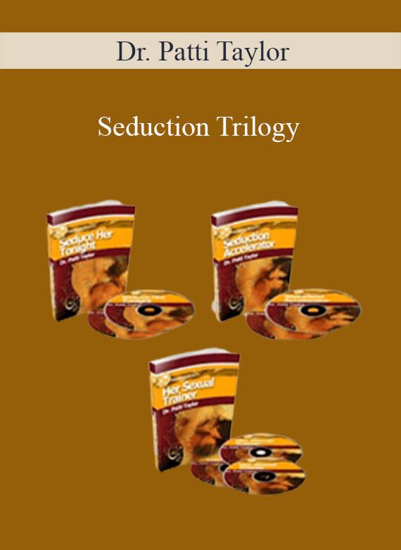 [Download Now] Dr. Patti Taylor – Seduction Trilogy
