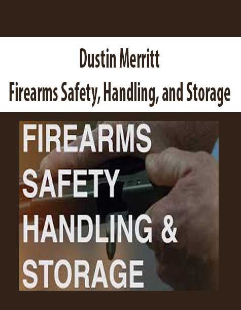[Download Now] Dustin Merritt – Firearms Safety