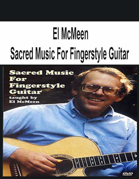 [Pre-Order] El McMeen - Sacred Music For Fingerstyle Guitar