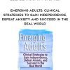 [Download Now] Emerging Adults: Clinical Strategies to Gain Independence
