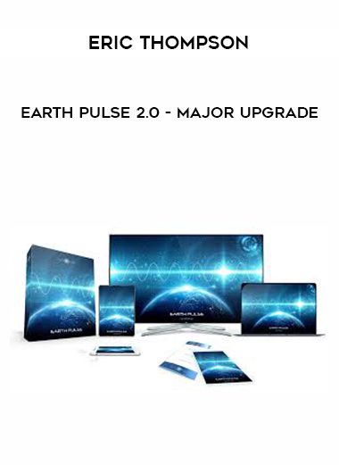 [Download Now] Eric Thompson – Earth Pulse 2.0 – Major Upgrade