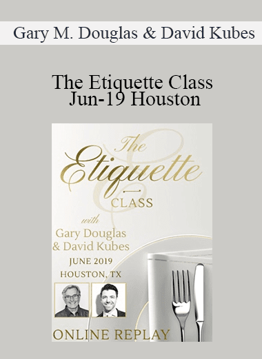 Gary M. Douglas & David Kubes - The Etiquette Class Jun-19 Houston