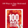 Grant Cardone - 100 Ways to Stay Motivated MP3