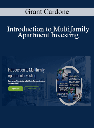 Grant Cardone - Introduction to Multifamily Apartment Investing