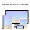 Higher Balance Institute – Discussions with Eric – Healing