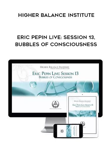 Higher Balance Institute – Eric Pepin Live: Session 13