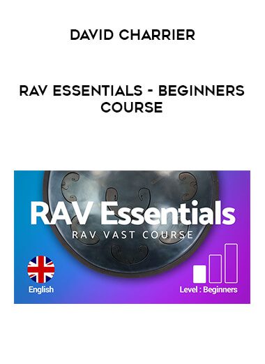 [Download Now] David CHARRIER - RAV Essentials - Beginners course
