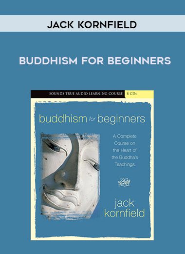 Jack Kornfield – BUDDHISM FOR BEGINNERS