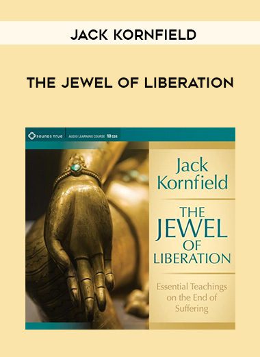 Jack Kornfield – THE JEWEL OF LIBERATION