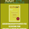 Jackson MackenziePsychopath Free- Recovering from Emotionally Abusive Relationships