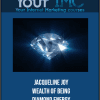 [Download Now] Jacqueline Joy - Wealth of Being - Diamond Energy