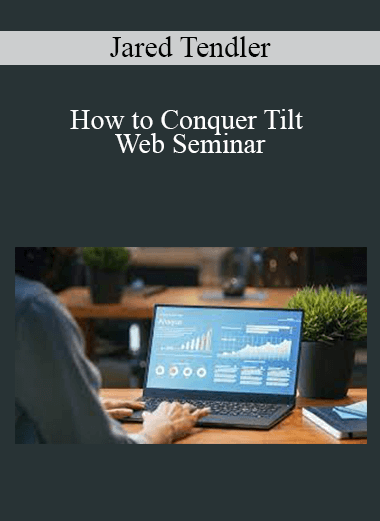 Jared Tendler - How to Conquer Tilt Web Seminar