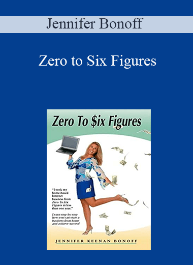 Jennifer Bonoff - Zero to Six Figures