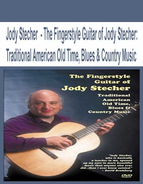 [Pre-Order] Jody Stecher  - The Fingerstyle Guitar of Jody Stecher: Traditional American Old Time