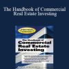 John McMahan - The Handbook of Commercial Real Estate Investing