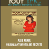 [Download Now] Julie Renee - Your Quantum Healing Secrets